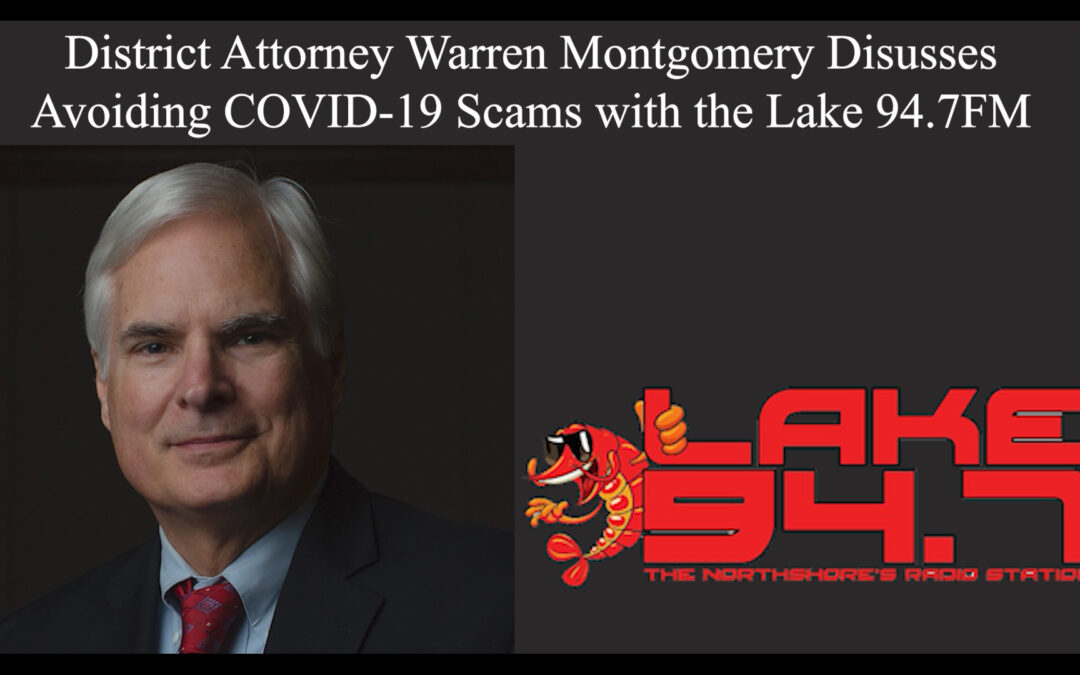 District Attorney Warren Montgomery Discusses Avoiding COVID-19 Scams with the Lake 94.7FM