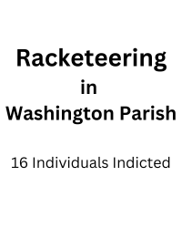 Washington Parish Grand Jury Indicts 16 Individuals